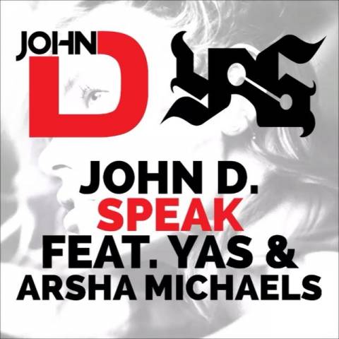دانلود آهنگ جدید یاس و John D و Arsha Michaels بنام Speak