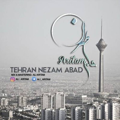 دانلود آهنگ جدید علی آریتام بنام تهران نظام آباد