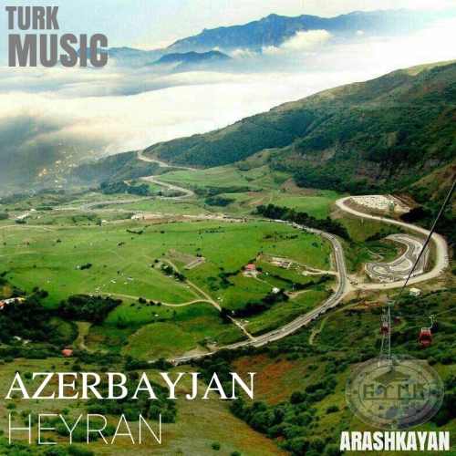 دانلود آهنگ جدید آذربایجان از آرش کایان همراه متن آهنگ