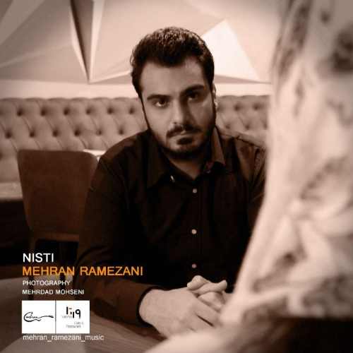 دانلود آهنگ جدید نیستی از مهران رمضانی همراه متن آهنگ