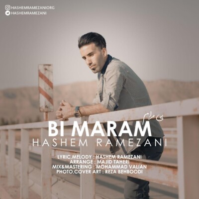 دانلود آهنگ جدید بی مرام از هاشم رمضانی همراه متن آهنگ
